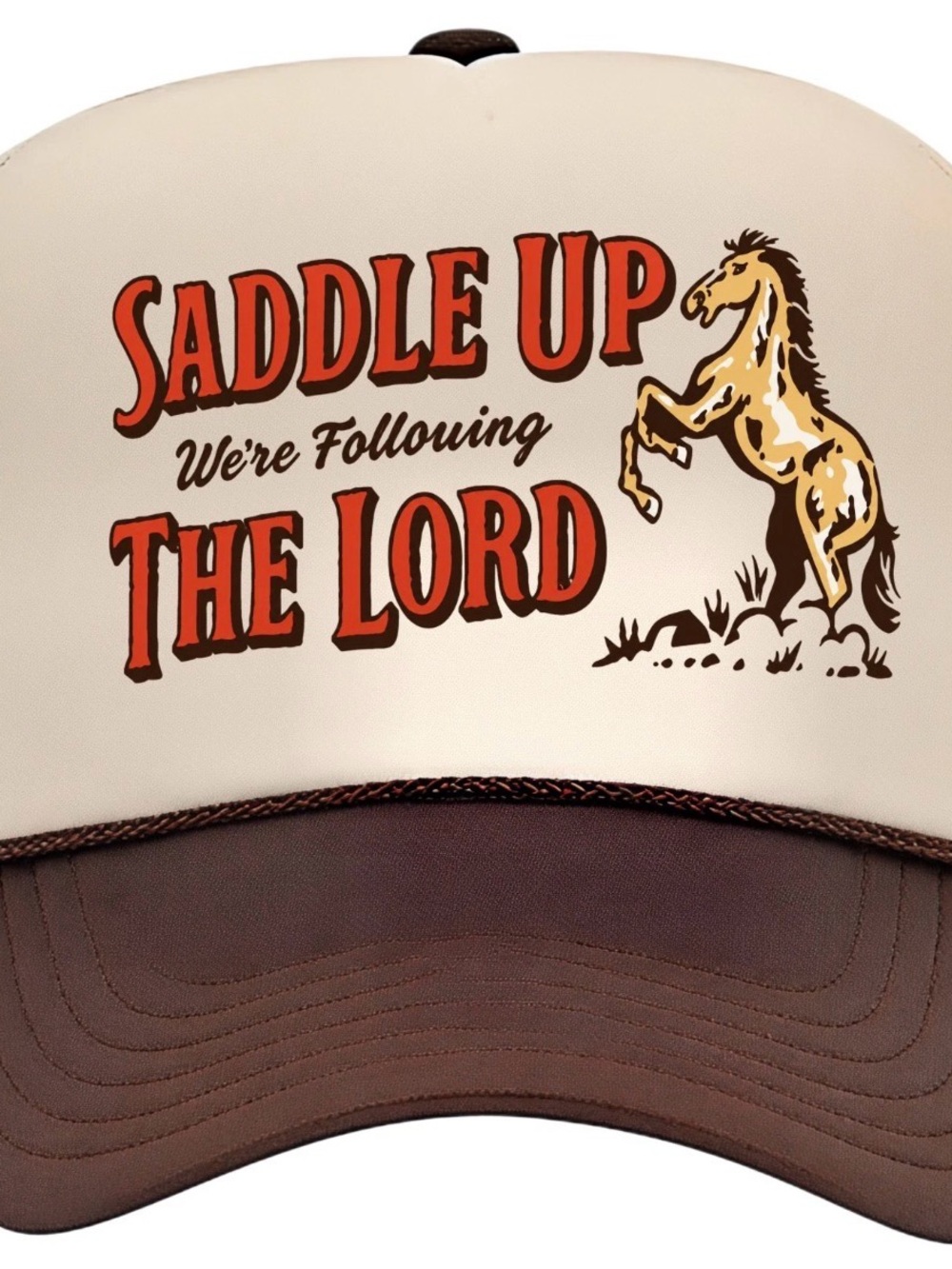 Saddle Up We're Following The Lord Foam Trucker Snapback Cap Vintage Style